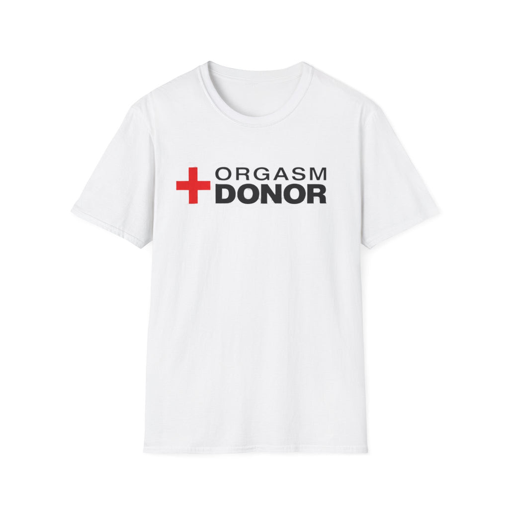 "Orgasm Donor" Unwell-Studio.com Tee