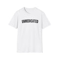 "Unmedicated" Unwell-Studio.com Tee